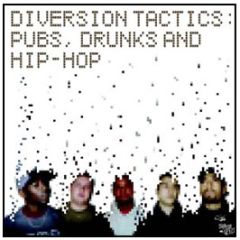 Diversion Tactics - Pubs Drunks And Hip Hop - Zebra Traffic