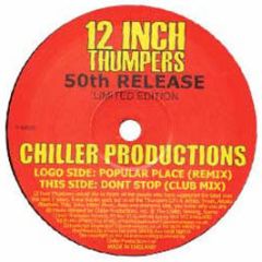 Chiller Productions - Don't Stop (50th Limited Edition) - 12 Inch Thumpers