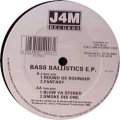 Bass Ballistics - Bass Ballistics EP - J4M Records