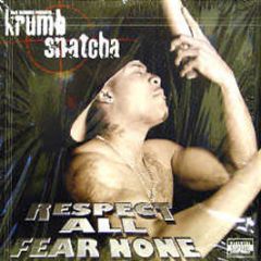 Krumb Snatcha  - Respect All Fear None - Groove Attack