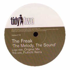 The Freak - The Melody The Sound - Tidy Two