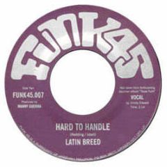 Latin Breed - Hard To Handle - Funk 45