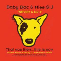 Baby Doc & Miss S-J - Never A DJ Ii - Euroteck