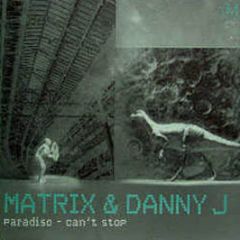 Matrix & Danny J - Paradiso - Metro