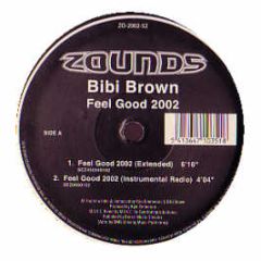 Bibi Brown - Feel Good 2002 - Zounds