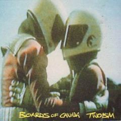Boards Of Canada - Twoism - Warp