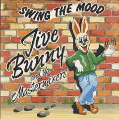 Jive Bunny And The Mastermixers - Swing The Mood - Music Factory