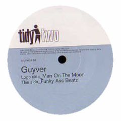 Guyver - Man On The Moon - Tidy Two