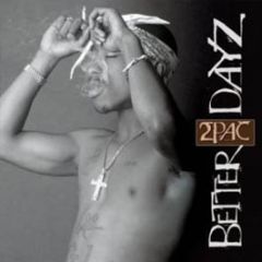 2 Pac - Better Dayz - Amaru