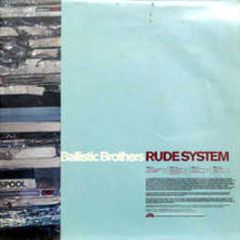 Ballistic Brothers - Rude System - Soundboy