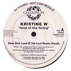 Kristine W - Land Of The Living (Deep Dish) - Champion