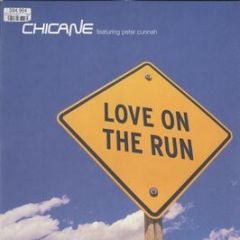 Chicane Feat Peter Cunnah - Love On The Run - WEA