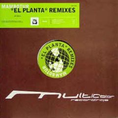 Mambotur - El Planta (Remixes) - Multicolor