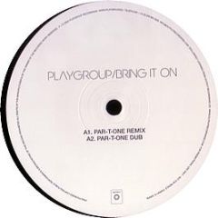 Playgroup - Bring It On (Par-T-One Remix) - Output