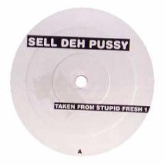Armand Van Helden - Sell Deh Pussy - Stupid Fresh 