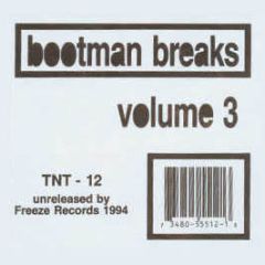 Bootman Breaks - Volume 3 - Freeze
