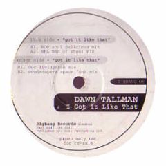 Dawn Tallman - I Got It Like That - Big Bang