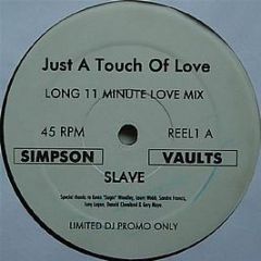 Slave - Just A Touch Of Love - Simpson Vaults