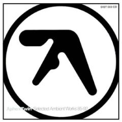 Aphex Twin - Selected Ambient Works 85-92 - R&S