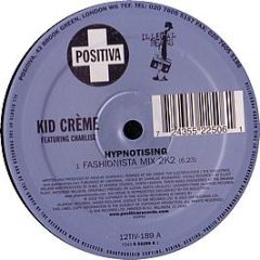 Kid Creme - Hypnotising - Positiva