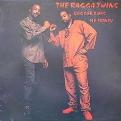 Ragga Twins - Reggae Owes Me Money - Shut Up & Dance