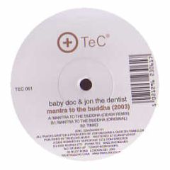 Baby Doc & Jon The Dentist - Mantra To The Buddha 2003 - TEC