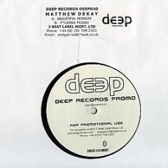 Matthew Dekay - Beautiful Monday - Deep Records