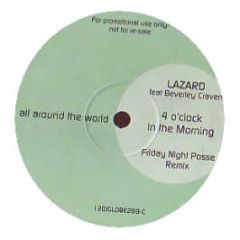 Lazard Feat Beverley Craven - 4 O'Clock In The Morning - All Around The World
