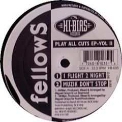 Fellows - Play All Cuts EP Vol 2 - Hi Bias