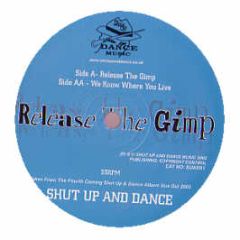 Shut Up & Dance - Release The Gimp - Shut Up & Dance