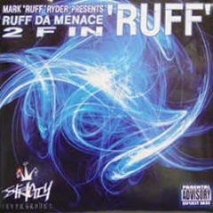 Mark Ruff Ryder Presents - 2 F In Ruff - Strictly Underground