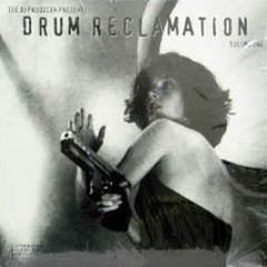 DJ Producer - Drum Reclamation - Replicant