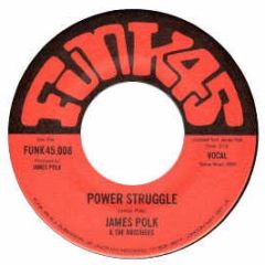 James Polk & The Brothers - Power Struggle - Funk 45