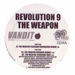 Revolution 9 - The Weapon - Vandit