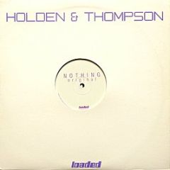 Holden & Thompson - Nothing (Remixes) - Loaded
