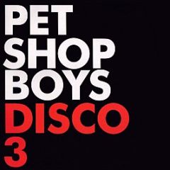 Pet Shop Boys - Disco 3 - Parlophone