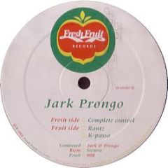 Jark Prongo - Complete Control - Fresh Fruit