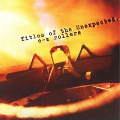 E-Z Rollers - Titles Of The Unexpected - Moving Shadow