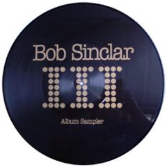 Bob Sinclar - Iii (Album Sampler) (Picture Disc) - Defected