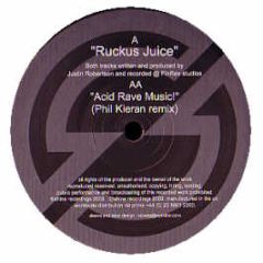 Justin Robertson - Ruckus Juice EP / Acid Rave Music - Shine Recordings