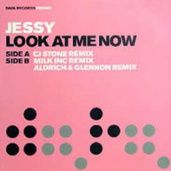 Jessy - Look At Me Now (Remixes Pt 2) - Data