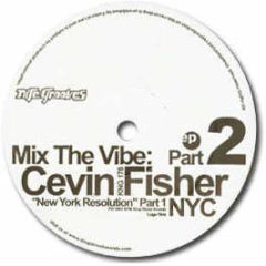 Cevin Fisher Presents - Mix The Vibe New York Resolution (Pt.2) - Nitegrooves