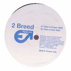 2 Breed - Save A Prayer 2003 - Engagement Music