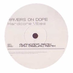 Ravers On Dope - Hardcore Vibes - EMI