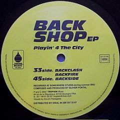 Playin' 4 The City - Backshop EP - Tropism