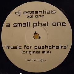 Phats & Small - Music For Pushchairs - DJ Essentials 1