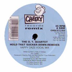 Ot Quartet - Hold That Sucker Down (Remix) - Cheeky