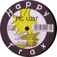 MC Lust - Bassline Kickin - Happy Trax