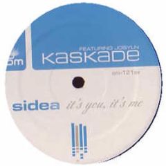 Kaskade - It's You It's Me - Om Records