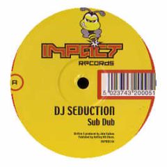 DJ Seduction - Sub Dub - Impact